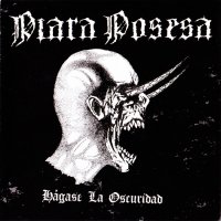 Piara Posesa - Hagase La Oscuridad (2011)