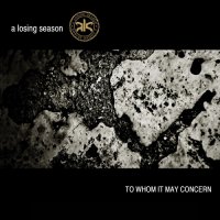A Losing Season - To Whom It May Concern (2007)