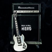 Razzmattazz - Rock\'n\'Roll Hero (2012)