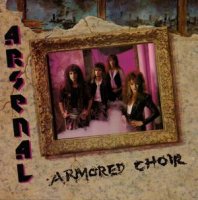Arsenal - Armored Choir (1990)  Lossless