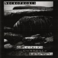 Necrophorus - Gathering Composed Thoughts (2000)