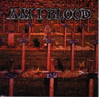 Am I Blood - Am I Blood (1997)