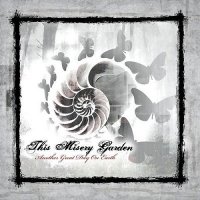 This Misery Garden - Another Great Day on Earth (2008)