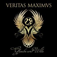 Veritas Maximus - Glaube und Wille (2014)