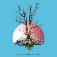 Leitbur - The Moment That I Knew You (2015)