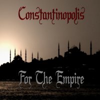 Constantinopolis - For the Empire (2003)
