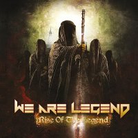 We Are Legend - Rise Of The Legend (2013)