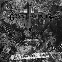 GoatPenis - Depleted Ammunition (2011)