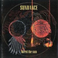 Sundance - Bleed The Sun (1998)