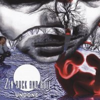 Zen Rock And Roll - Undone (2011)
