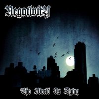 Negativity - The World Is Dying (2009)
