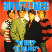 Stiff Little Fingers - No Sleep \'til Belfast (1988)