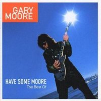 Gary Moore - Have Some Moore The Best Of (Have)