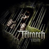 Tetrarch - The Will to Fight (2011)