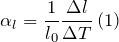 [{alpha }_l=frac{1}{l_0}frac{Delta l}{Delta T}left(1right)]