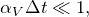 {alpha }_VDelta tll 1,