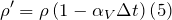 [rho '=rho left(1-{alpha }_VDelta tright)left(5right)]