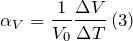 [{alpha }_V=frac{1}{V_0}frac{Delta V}{Delta T}left(3right)]