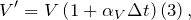 [V'=Vleft(1+{alpha }_VDelta tright)left(3right),]